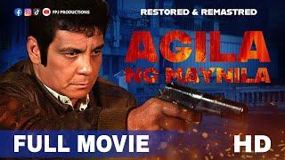 FPJ Restored Full Movie  Agila ng Maynila  HD  Multi-language Subtitles  Fernando Poe Jr.