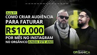 COMO CRIAR AUDIÊNCIA PARA FATURAR R$10.000 POR MÊS NO INSTAGRAM NO ORGÂNICO EM 2024