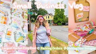 Largest Market Prep Ever+Packing Orders+Making New Designs  Studio Vlog 029  Small Business Vlog