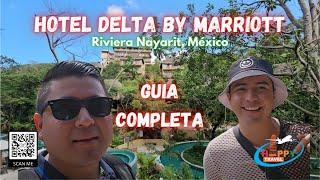 HOTEL DELTA BY MARRIOTT RIVIERA NAYARIT MÉXICO   GUÍA COMPLETA Happy Travel León Gto