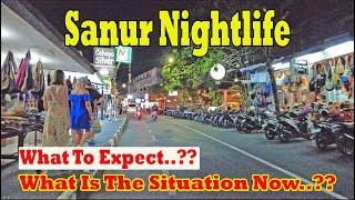 Where To Go In Sanur Bali At Night..?? What Is The Situation Now..?? Sanur Bali nightlife