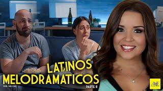 LATINOS MELODRAMÁTICOS?  