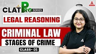 CLAT 2025  Legal Reasoning Class - 05  Stages Of Crime   Legal Reasoning For CLAT 2025