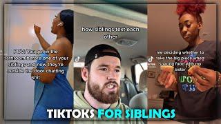 TikToks Only Siblings Will Understand 