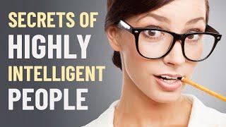 8 Secrets of Highly Intelligent People