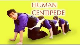 Human Centipede Parody A Day in the Life