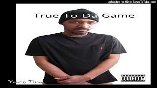 6. Everyday - Young Timo ft. Lil Will & Kevo  True To Da Game 