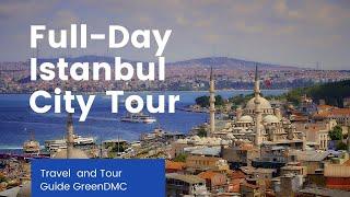 Full-Day Istanbul City Tour with Green DMC Travel