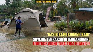 HUJAN LEBAT MACAM2 TERJADI..CAMPING SANTAI KAMI TAK BERNASIB BAIK INI NASIHAT SY KPD SEMUA CAMPER