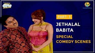 Jethalal & Babita  Special I Part 3 I Comedy Scenes  Taarak Mehta Ka Ooltah Chashmah  तारक मेहता