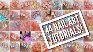 44 Nail Art Tutorials  Nail Art Design Compilation