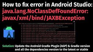 How to fix error java.lang.NoClassDefFoundError javaxxmlbindJAXBException in Android Studio