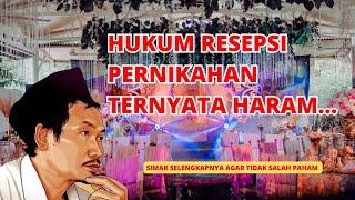 GUS BAHA - Hukum Resepsi pernikahan