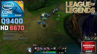 League of Legends - Core 2 Quad Q9400 + HD 6670 1GB