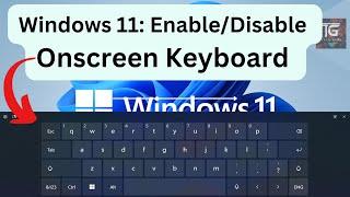 Windows 11 EnableDisable Onscreen Keyboard  Tech Guru  Tech Guru Amit  Amit Ghosh