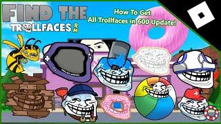 How To Get All Trollfaces in 600 Update  Find The Trollfaces Rememed