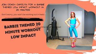Barbie Workout in 20 minutes - Low Impact