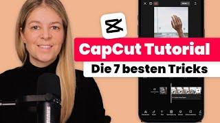 CapCut Tutorial für Anfänger deutsch  die 7 besten CapCut Tricks 