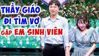 Đang đi tìm vợ THẦY GIÁO GẶP EM SINH VIÊN sân khấu náo loạn Quyền Linh đẩy tới tấp-Hẹn Hò Quyền Linh