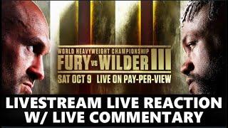 Tyson Fury vs Deontay Wilder 3 LIVESTREAM LIVE REACTION