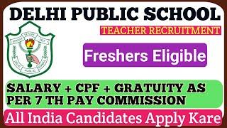 DELHI PUBLIC SCHOOL TEACHER VACANCY 2025  DPS VACANCY 2025 DELHI PUBLIC SCHOOL TEACHER RECRUITMENT