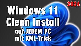 Windows 11 Clean Install auf alten PC - XML-Trick - Systemanforderungen egal