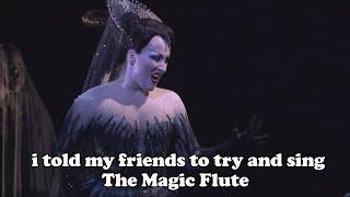 I ASKED MY FRIENDS TO SING - THE MAGIC FLUTE . . .