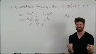 Biquadratische Gleichungen. p=0. Summand mit x hoch 2 nicht vorhanden.