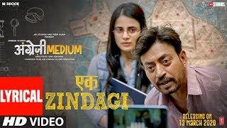 Lyrical Ek Zindagi  Angrezi Medium  Irrfan Radhika M Kareena KDeepak D TanishkaaSachin-Jigar