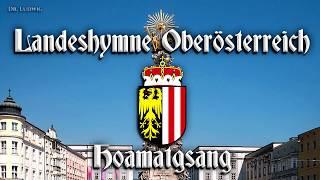 Hoamatgsang ● Landeshymne Oberösterreich Anthem of Upper Austria+English translation