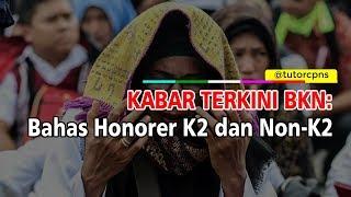 Kabar Terkini BKN Bahasan Nasib Honorer K2 dan Non-K2
