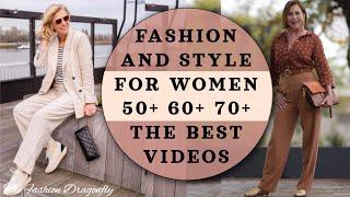 FASHION AND STYLE FOR WOMEN 50+ 60+ 70+ THE BEST VIDEOS