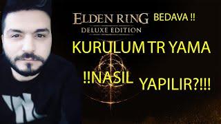 ELDEN RİNG TURKCE YAMA VE KURULUM NASIL YAPILIR? 600 TL OYUN  BEDAVA