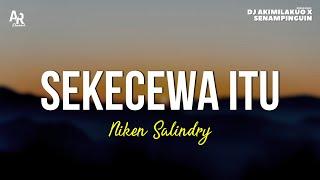 Sekecewa itu - Niken Salindry LIRIK