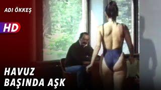 Havuz Başında Aşk - Adı Ökkeş  Fikret Hakan - Şebnem Arcan  Sibel Film