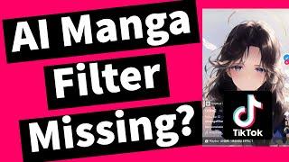 How To Fix TikTok AI Manga Filter Not Showing Up? Easy