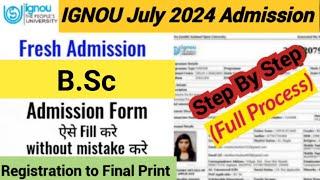 IGNOU B.Sc Admission Process 2024  IGNOU B.Sc admission Form fill up July 2024 Full Details