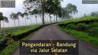 Touring Pangandaran Bandung via Jalur Selatan Jawa Barat Bag 3  Rancabuaya - Ciwidey