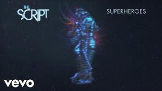 The Script - Superheroes Audio