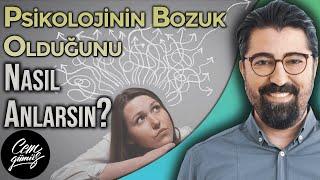 Psikolojinin Bozulduğunu Nasıl Anlarız? Psikolojik Sıkıntıları Gösteren 7 ÖNEMLİ İŞARET