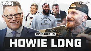 Howie Long Shares Legendary Oakland Raider Stories & Discusses Today’s Raiders With Maxx  Ep 19