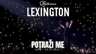 Lexington - Potrazi me - LIVE - 08.03.2020 Stark Arena