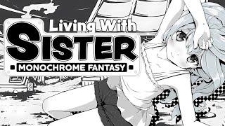 Living With Sister Monochrome Fantasy - Official Trailer