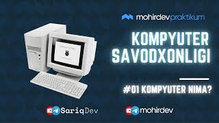 #01 Kompyuter savodxonligi  Kompyuter nima?