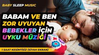 Babamla Uyuyoruz  Zor Uyuyan Bebekler İçin Uyku Müziği - Lullaby - Baby Sleep Music - Music Box