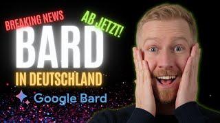 GOOGLE BARD AB JETZT IN DEUTSCHLAND  Was kann Google Bard? Ersteindruck vom ChatGPT Konkurrent