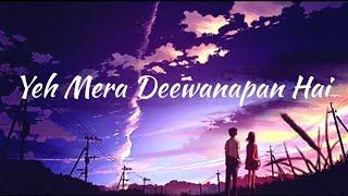 Yeh Mera Deewanapan Hai - Ali Sethi  Lyrics  Best Songs of Ali Sethi