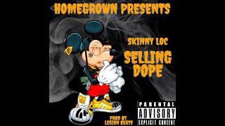 Skinny Loc  - Sellin Dope Audio Only