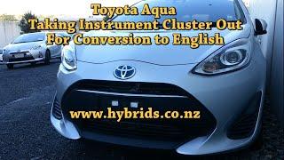 Toyota Aqua - taking Instrument Cluster Dash Out for Conversion to English