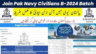 How to Apply for Pak Navy Civilian Batch B-2024 Jobs  Online Registration  Navy Jobs 2024